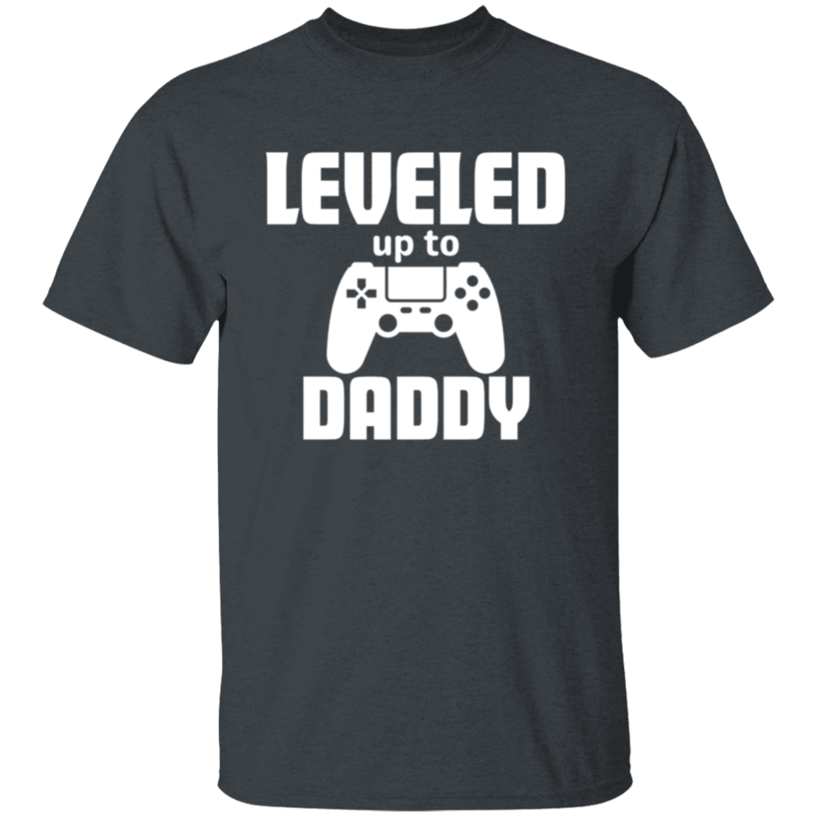 Leveled Up to Daddy | T-Shirt
