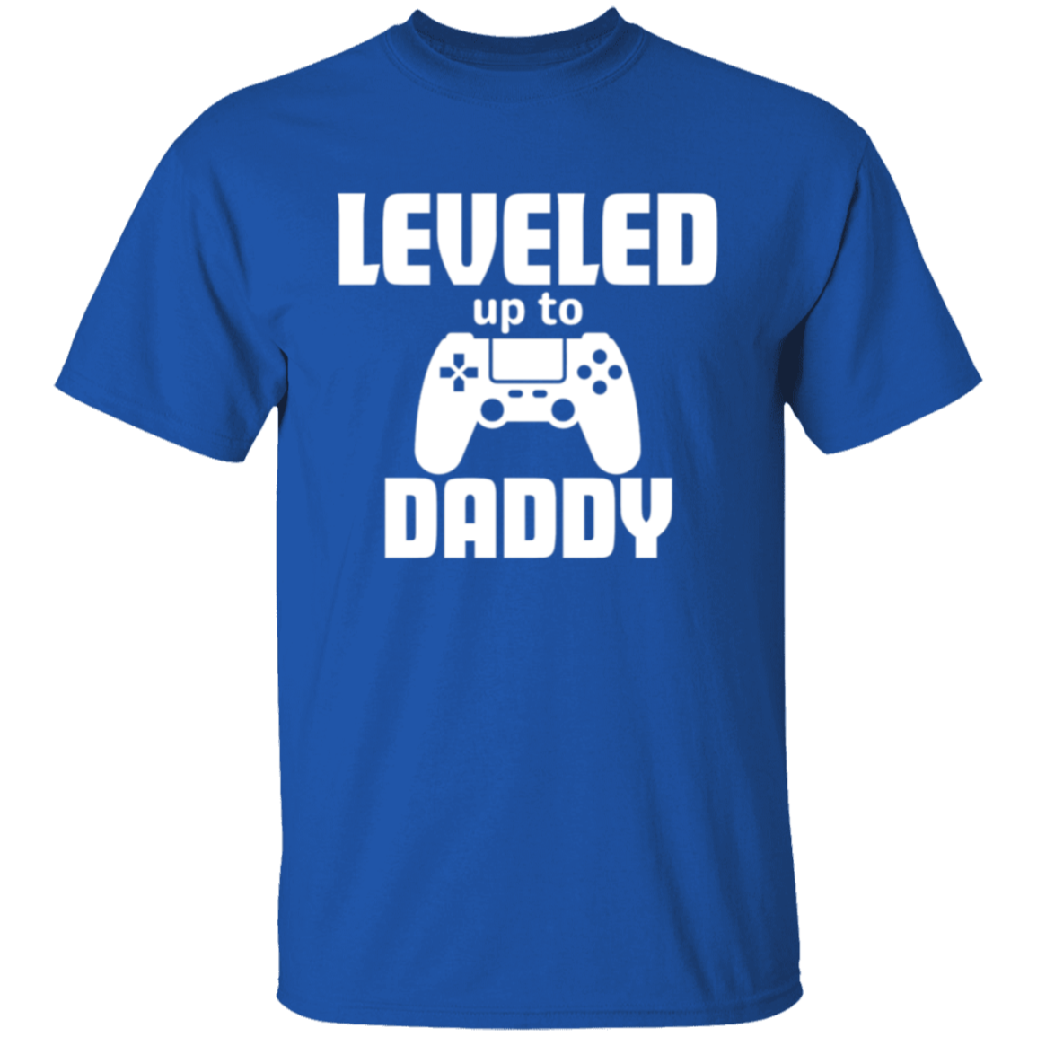 Leveled Up to Daddy | T-Shirt